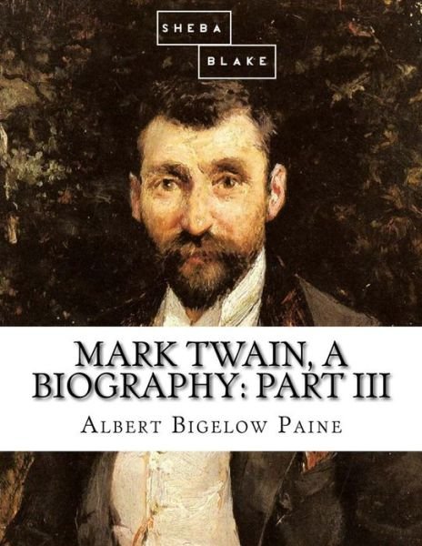 Cover for Albert Bigelow Paine · Mark Twain, a Biography (Paperback Book) (2017)