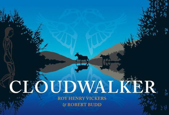 Cloudwalker - Roy Henry Vickers - Books - Harbour Publishing - 9781550176193 - July 10, 2014