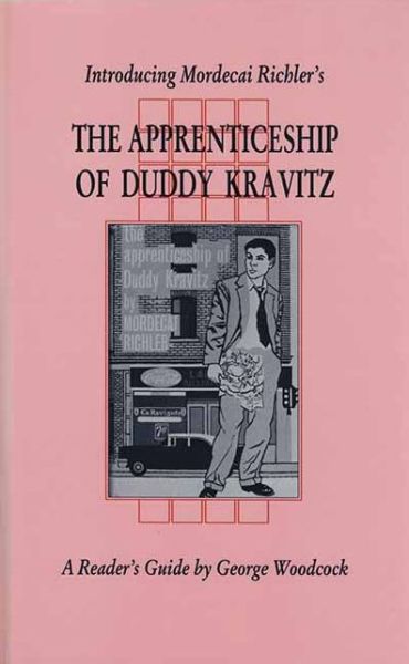 Cover for George Woodcock · Introducing Mordecai Richler's the Apprenticeship of Duddy Kravitz (Canadian Fiction Studies) (Hardcover Book) [Cfs 5 edition] (1991)