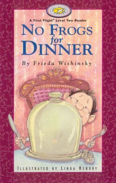 Cover for Frieda Wishinsky · No Frogs for Dinner (First Flight Books Level Two) (Hardcover Book) (1999)