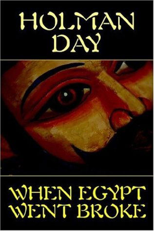 When Egypt Went Broke - Holman Day - Książki - Wildside Press - 9781557429193 - 11 lipca 2024