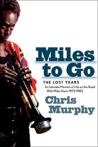 Cover for Chris Murphy · Miles to Go: The Lost Years (Paperback Book) (2005)