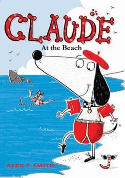 Cover for Alex T. Smith · Claude at the Beach (Book) (2016)