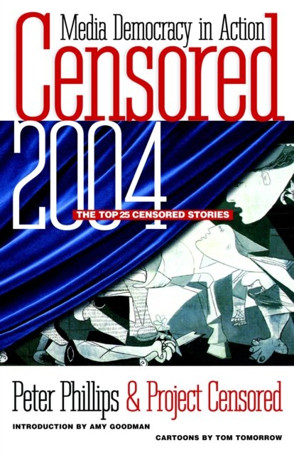 Cover for Peter Phillips · Censored 2004: The Top 25 Censored Stories (Innbunden bok) (2003)
