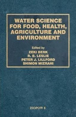 Water Science for Food Health - Zeki Berk - Books - Taylor & Francis Inc - 9781587161193 - August 17, 2001