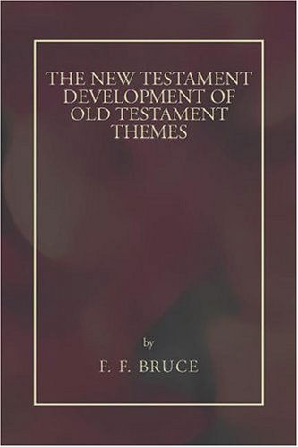 Cover for F. F. Bruce · New Testament Development of Old Testament Themes: (Paperback Book) (2004)