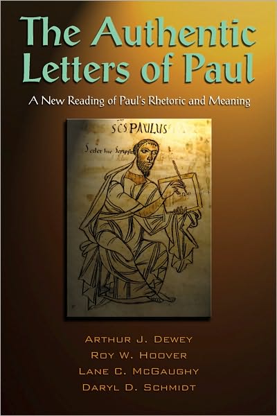 Cover for Arthur J. Dewey · The Authentic Letters of Paul: A New Rading of Paul's Rhetoric and Meaning (Paperback Book) (2000)