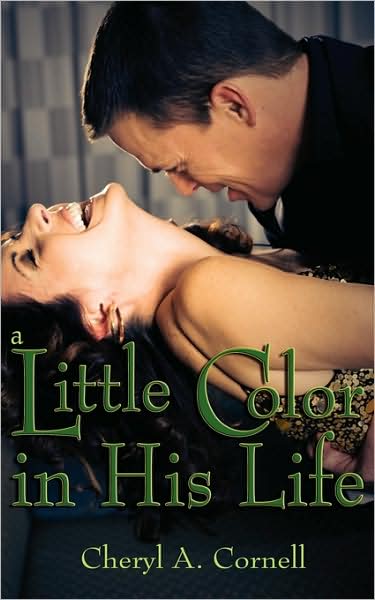 Cover for Cheryl A Cornell · A Little Color in His Life (Paperback Book) (2009)
