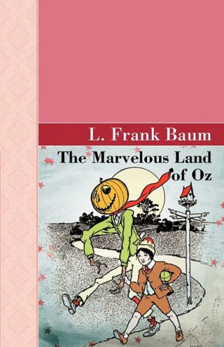 Cover for L. Frank Baum · The Marvelous Land of Oz (Akasha Classics) (Paperback Book) (2009)