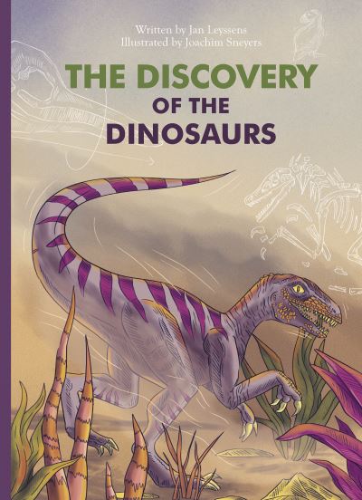 Cover for Jan Leyssens · The Discovery of the Dinosaurs - Marvelous But True (Hardcover Book) (2021)