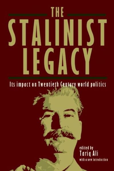 Cover for Tariq Ali · The Stalinist Legacy: Its Impact on 20th-Century World Politics (Taschenbuch) [Second edition] (2013)