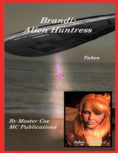 Cover for Master Coe · Brandi, Alien Huntress (Buch) (2014)