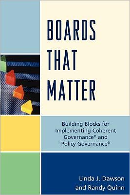 Cover for Randy Quinn · Boards that Matter: Building Blocks for Implementing Coherent Governance' and Policy Governance' (Paperback Book) (2011)