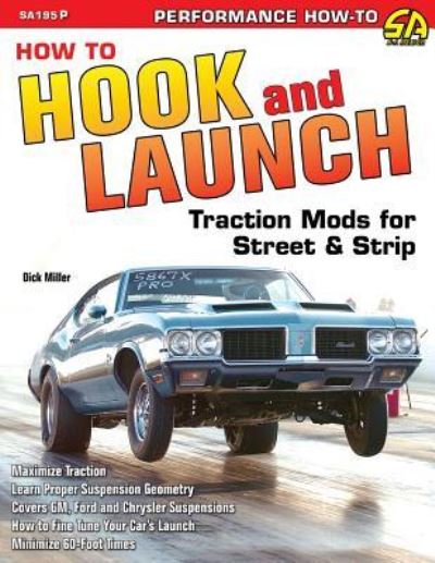 Cover for Dick Miller · How to Hook &amp; Launch: Traction Mods for Street &amp; Strip (Paperback Book) (2012)