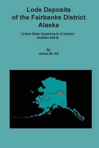 Cover for James M. Hill · Lode Deposits of the Fairbanks District, Alaska (Pocketbok) (2014)