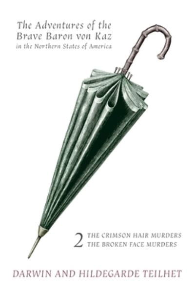 Cover for Darwin L Teilhet · The Adventures of the Brave Baron von Kaz, Volume 2 (Pocketbok) (2022)