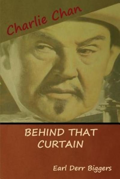 Cover for Earl Derr Biggers · Behind That Curtain (Pocketbok) (2018)