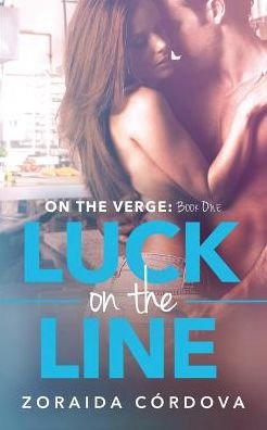 Cover for Zoraida Cordova · Luck on the Line: On the Verge - Book One - On the Verge (Paperback Book) (2014)