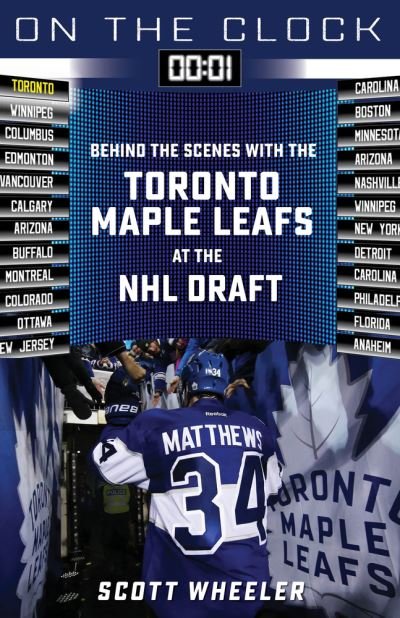 Cover for Scott Wheeler · On the Clock: Toronto Maple Leafs: Behind the Scenes with the Toronto Maple Leafs at the NHL Draft - On the Clock (Pocketbok) (2022)