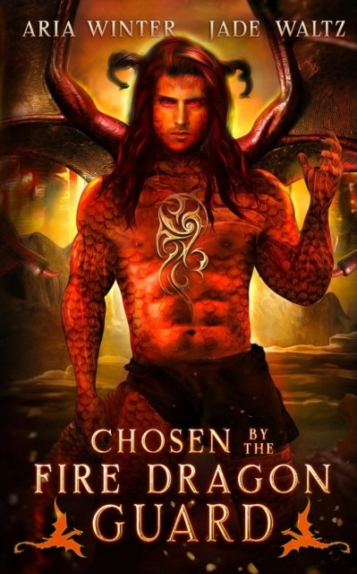 Cover for Jade Waltz · Chosen By The Fire Dragon Guard (Paperback Bog) (2021)