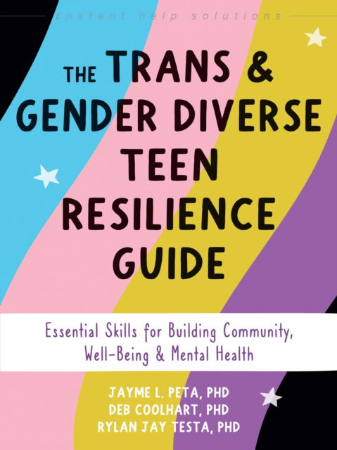 Cover for Deborah Coolhart · The Trans and Gender Diverse Teen Resilience Guide: Essential Skills for Building Community, Well-Being, and Mental Health (Paperback Book) (2025)