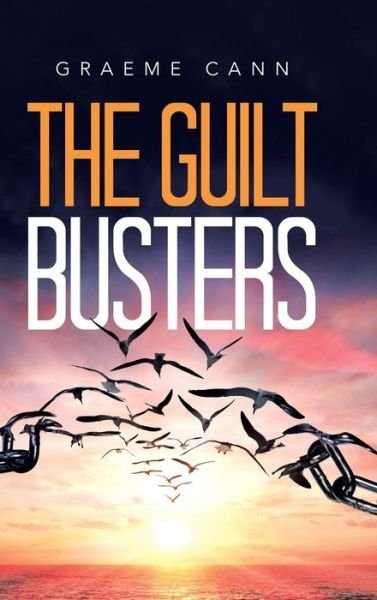 Cover for Graeme Cann · The Guilt Busters (Hardcover bog) (2020)