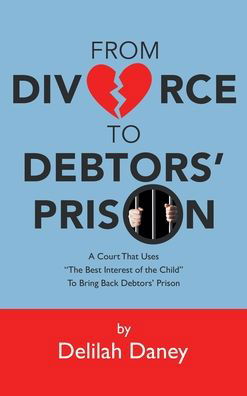 Cover for Delilah Daney · From Divorce to Debtors' Prison (Hardcover Book) (2022)