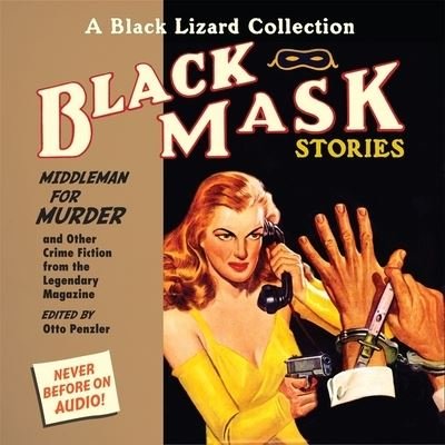 Black Mask 11: Middleman for Murder - Otto Penzler - Music - HIGHBRIDGE AUDIO - 9781665160193 - August 28, 2012