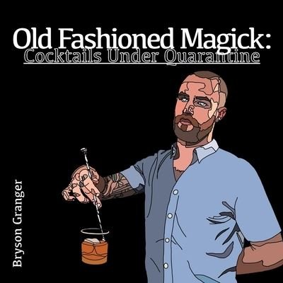 Cover for Bryson Granger · Old Fashioned Magick (Pocketbok) (2021)