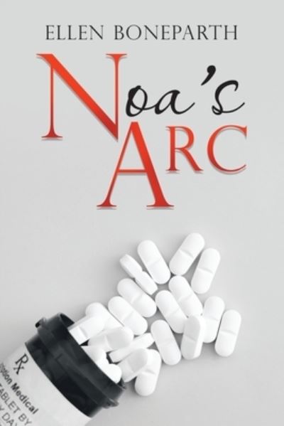 Noa's Arc - Ellen Boneparth - Livros - AuthorHouse - 9781665579193 - 3 de janeiro de 2023
