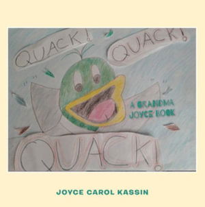 Cover for Joyce Carol Kassin · Quack! Quack! Quack! (Book) (2022)