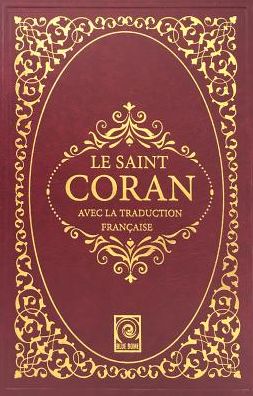 Le Saint Coran - Aziz Bener - Boeken - Blue Dome Press - 9781682060193 - 4 september 2018