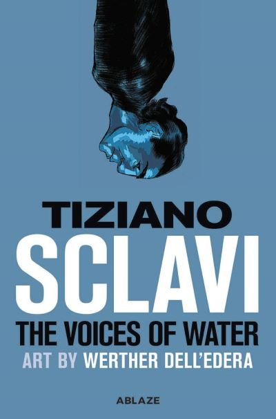 Cover for Tizlano Sclavi · The Voices of Water (Gebundenes Buch) (2022)