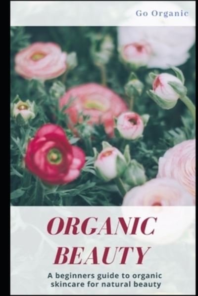 Cover for Aa VV Aa VV · Organic Beauty (Pocketbok) (2019)