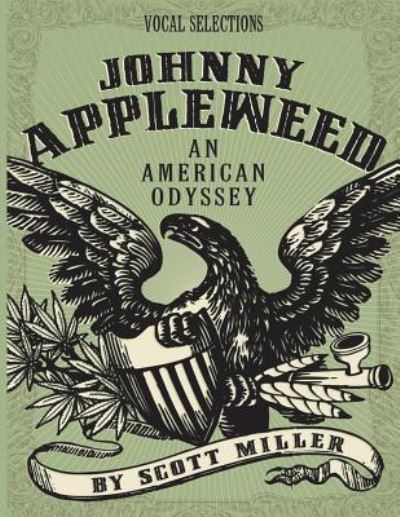 JOHNNY APPLEWEED vocal selections - Scott Miller - Books - CreateSpace Independent Publishing Platf - 9781720865193 - June 16, 2018