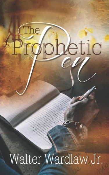 Cover for Walter Wardlaw Jr · The Prophetic Pen (Paperback Book) (2018)