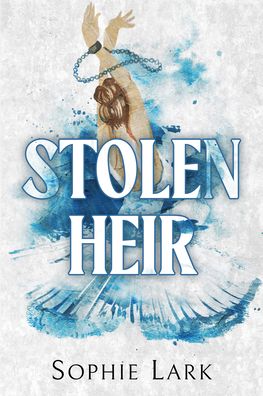 Stolen Heir - Sophie Lark - Książki - Sourcebooks, Incorporated - 9781728294193 - 29 sierpnia 2023