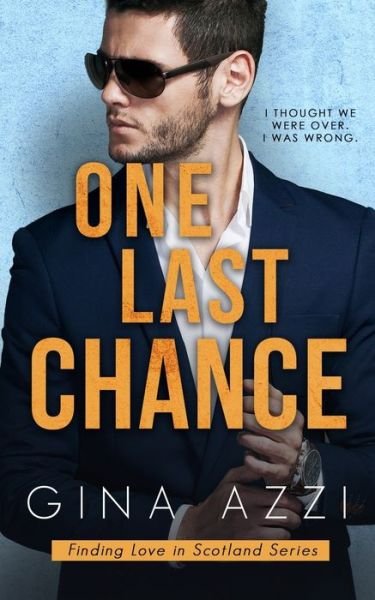 One Last Chance - Gina Azzi - Libros - Gina Azzi - 9781732026193 - 27 de marzo de 2019