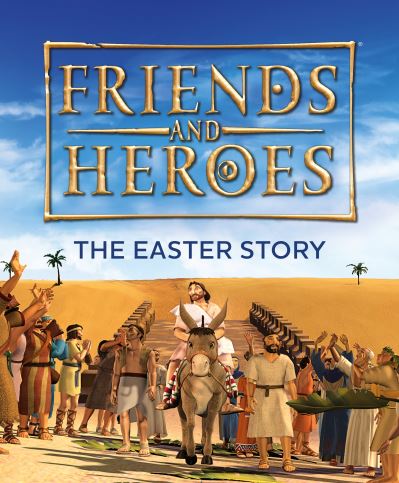 Cover for Friends and Heroes: The Easter Story - Friends and Heroes (Paperback Book) [New edition] (2023)