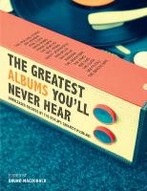 Cover for Book · Greatest Albums You'll Never Hear/ Hardcover Custom (Bog) (2018)