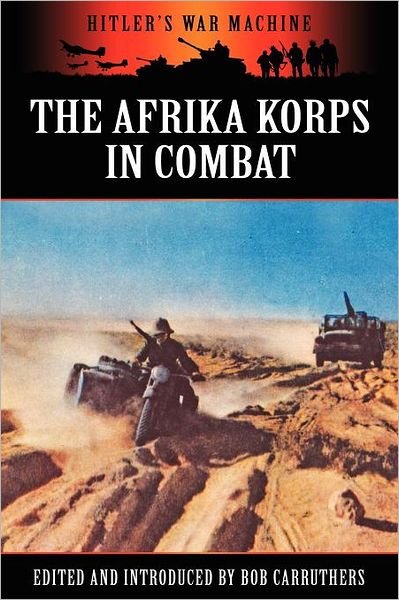 Cover for Bob Carruthers · The Afrika Korps in Combat (Paperback Bog) (2012)