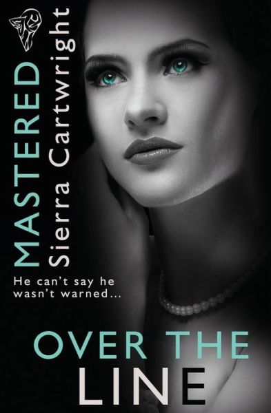 Cover for Sierra Cartwright · Mastered: over the Line (Paperback Book) (2013)