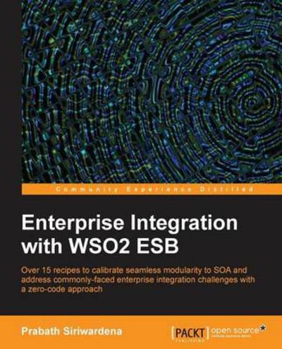 Cover for Prabath Siriwardena · Enterprise Integration with Wso2 Esb (Paperback Bog) (2013)