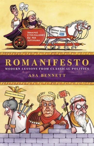 Cover for Asa Bennett · Romanifesto: Modern Lessons from Classical Politics (Innbunden bok) (2019)