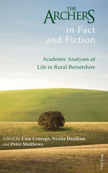 Cover for The Archers in Fact and Fiction: Academic Analyses of Life in Rural Borsetshire (Gebundenes Buch) [New edition] (2016)