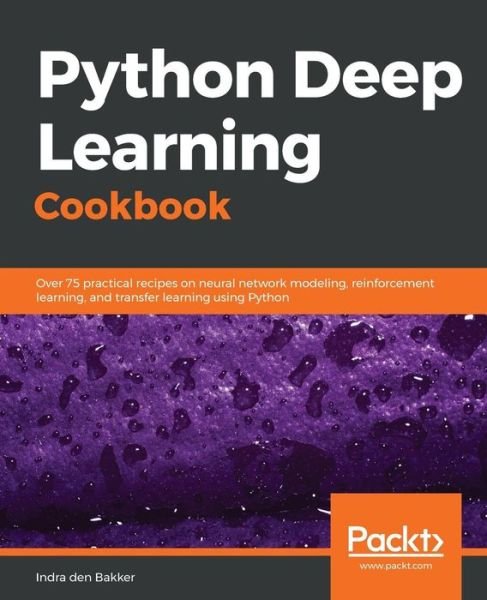 Cover for Indra den Bakker · Python Deep Learning Cookbook (Paperback Book) (2017)