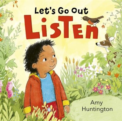 Cover for Amy Huntington · Let's Go Out: Listen: A mindful board book encouraging appreciation of nature - Let's Go Out (Board book) (2021)