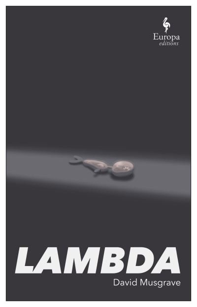 Lambda: A Sunday Times Book of the Year - David Musgrave - Livros - Europa Editions (UK) Ltd - 9781787703193 - 3 de março de 2022