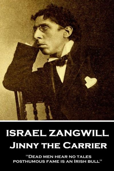 Israel Zangwill - Jinny the Carrier - Israel Zangwill - Kirjat - Horse's Mouth - 9781787802193 - keskiviikko 7. marraskuuta 2018