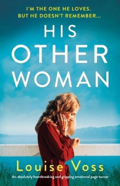 Cover for Louise Voss · His Other Woman: An absolutely heartbreaking and gripping emotional page-turner (Taschenbuch) (2021)